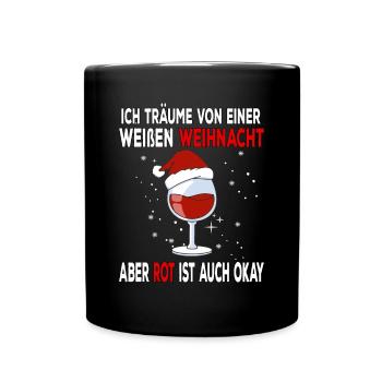 I dream of a white Christmas but red is - Full Colour Mug - black - Front