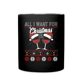 All I fallow for Christmas is WINE - Full Colour Mug - black - Front