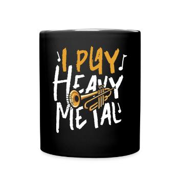 Trumpet Player I Play Heavy Metal - Tasse einfarbig - Schwarz - Vorne
