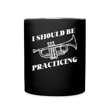 Trumpet Player I Should Be - Full Colour Mug - black - Front