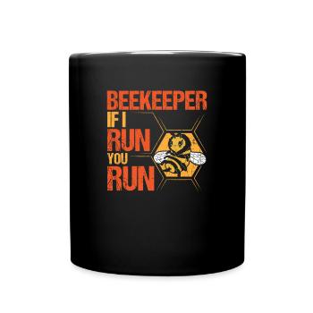 Beekeeper If I Run You Run Shirt Imker - Tasse einfarbig - Schwarz - Vorne
