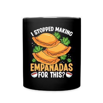 Empanada Lover I stopped making for this Latin - Full Colour Mug - black - Front