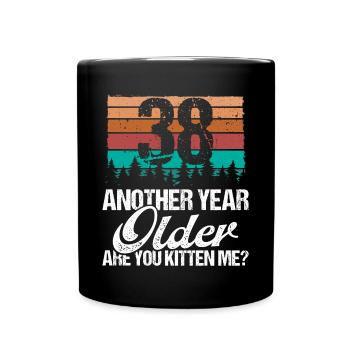 38 Year Old Funny Cat Lover Humor Kitten Me Idea - Tasse einfarbig - Schwarz - Vorne