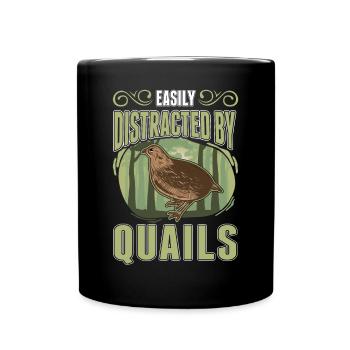 Easily distracted by Quails quail - Full Colour Mug - black - Front