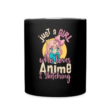 Just A Girl Who Loves Anime and Sketching - Full Colour Mug - black - Front