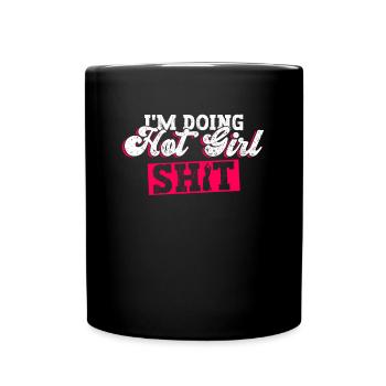 Je fais de la merde de fille chaude - danse du ventre - Mug uni - noir - Devant