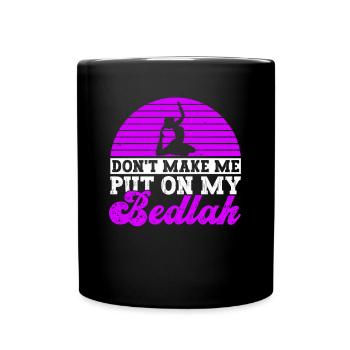 Belly Dance Belly Dancer Bedlah Dancer Gift - Full Colour Mug - black - Front