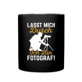 Fotograf Fotokamera Fotografieren Lasst mich durch - Tasse einfarbig - Schwarz - Vorne