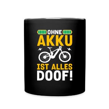 E-Bike Elektrofahrrad Ohne Akku ist alles Doof - Tasse einfarbig - Schwarz - Vorne