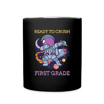 Ready To Crush First Grade Astronaut - Tasse einfarbig - Schwarz - Vorne