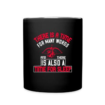 Il y a un temps pour beaucoup de mots, et il y a aussi - Mug uni - noir - Devant