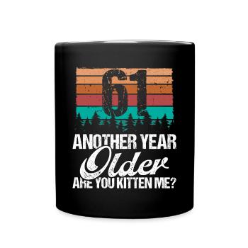 61 Year Old Funny Cat Lover Humor Kitten Me Idea - Tasse einfarbig - Schwarz - Vorne