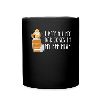 I Keep All My Dad Jokes In My Bee Hive - Full Colour Mug - black - Front