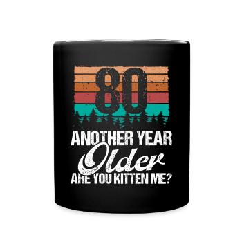 80 Year Old Funny Cat Lover Humor Kitten Me Idea - Tasse einfarbig - Schwarz - Vorne
