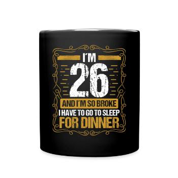 26 Idea Funny Go to Sleep for Dinner Year Humor - Tasse einfarbig - Schwarz - Vorne