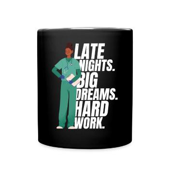 Nurse Late Nights Big Dreams Hard Work Funny Nurse - Full Colour Mug - black - Front