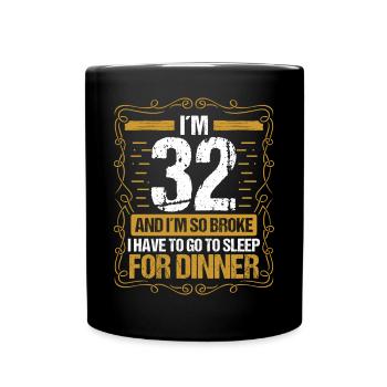 32 Idea Funny Go to Sleep for Dinner Year Humor - Tasse einfarbig - Schwarz - Vorne