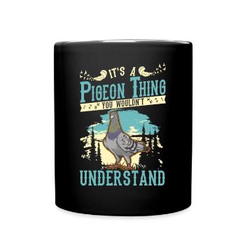 C’est un truc de pigeon pigeon fancier ville pigeon pigeon - Mug uni - noir - Devant