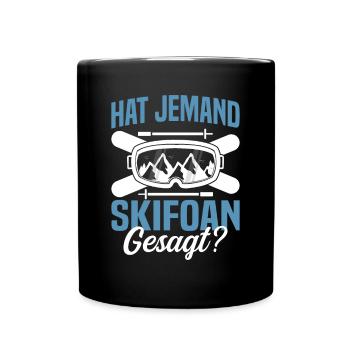 Skifahren Hat jemand Skifoan gesagt? - Tasse einfarbig - Schwarz - Vorne