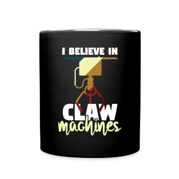 I Believe In Claw Machines - Full Colour Mug - black - Front