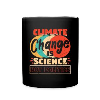 Climate Change Is Science Not Politics - Full Colour Mug - black - Front