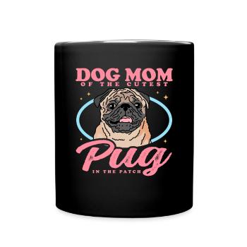 Pug Mom Dog Lovers Dog Owner Gift - Full Colour Mug - black - Front