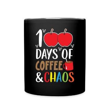 100 Days Of Coffee And Chaos 100 Days Of School - Full Colour Mug - black - Front