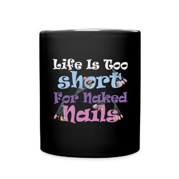 La vie est trop courte pour la technologie des ongles nue - Mug uni - noir - Devant