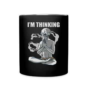 Ich Denke Alien Yoga Meditation Zitat Geschenk - Tasse einfarbig - Schwarz - Vorne