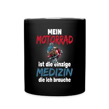 MEIN MOTORRAD IST DIE EINZIGE MEDIZIN DIE ICH - Tasse einfarbig - Schwarz - Vorne