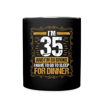 35 Idea Funny Go to Sleep for Dinner Year Humor - Tasse einfarbig - Schwarz - Vorne