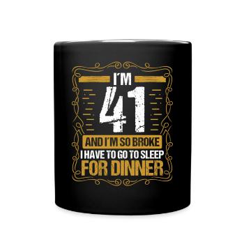 41 Idea Funny Go to Sleep for Dinner Year Humor - Tasse einfarbig - Schwarz - Vorne