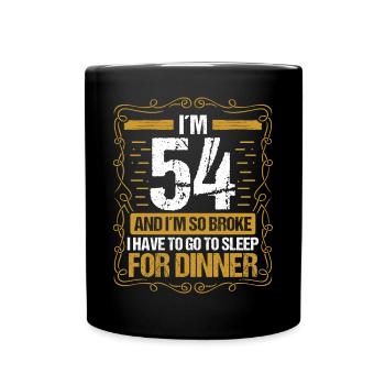 54 Idea Funny Go to Sleep for Dinner Year Humor - Tasse einfarbig - Schwarz - Vorne