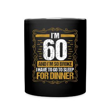 60 Idea Funny Go to Sleep for Dinner Year Humor - Tasse einfarbig - Schwarz - Vorne