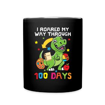 J’ai rugi à travers 100 jours d’école Dino - Mug uni - noir - Devant