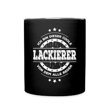 Lackierer Geburtstag Facharbeiter Geschenk - Tasse einfarbig - Schwarz - Vorne