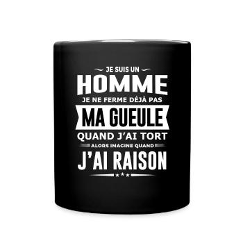 Je suis un homme je ferme pas ma gueule humour - Mug uni - noir - Devant