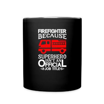 Fire Brigade Fire Engine Firefighter Fire Extinguisher - Full Colour Mug - black - Front