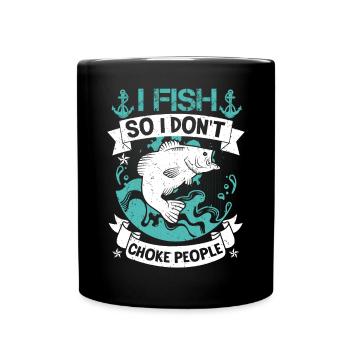 Je pêche pour ne pas étouffer les gens - Mug uni - noir - Devant