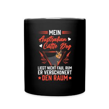 Australian Cattle Dog liegt nicht rum Treibhund - Tasse einfarbig - Schwarz - Vorne