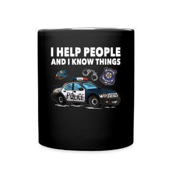 Polizist I Help People And I Know Things Polizei - Tasse einfarbig - Schwarz - Vorne