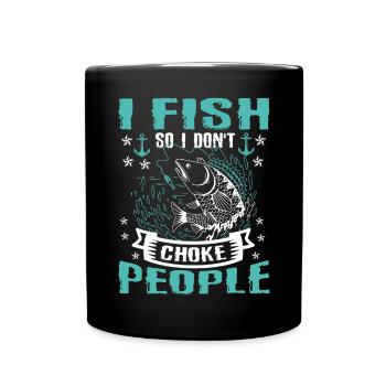 Ich Fische, Damit Ich Keine Lustigen - Tasse einfarbig - Schwarz - Vorne