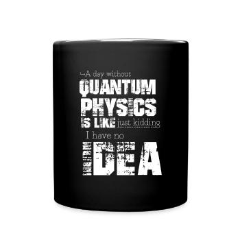 Quantenphysik - Tasse einfarbig - Schwarz - Vorne