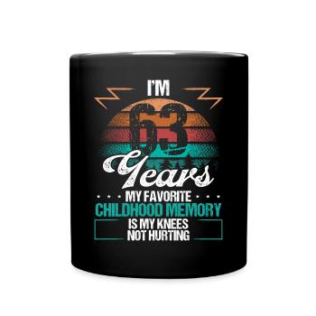 63 Year Old Knee Injury Humor Funny Birthday Idea - Tasse einfarbig - Schwarz - Vorne