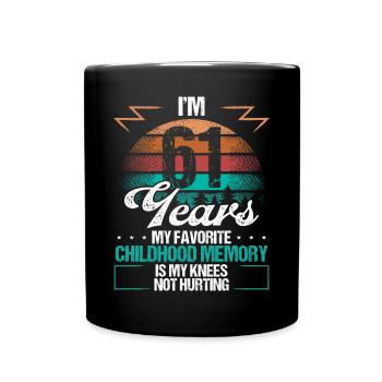 61 Year Old Knee Injury Humor Funny Birthday Idea - Tasse einfarbig - Schwarz - Vorne