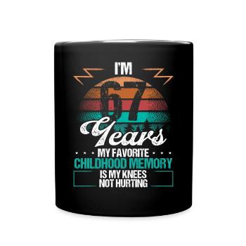 67 Year Old Knee Injury Humor Funny Birthday Idea - Tasse einfarbig - Schwarz - Vorne