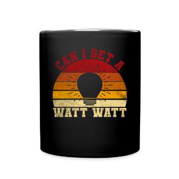 Puis-je obtenir un cadeau d’électricien drôle Watt Watt - Mug uni - noir - Devant