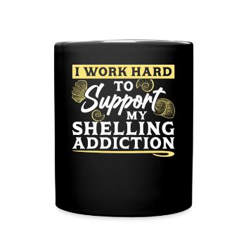 I work hard to end my addiction to shells - Full Colour Mug - black - Front