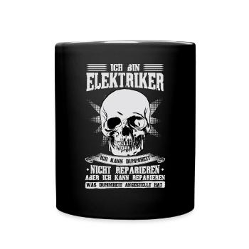 Elektriker Ich kann Dummheit nicht reparieren - Tasse einfarbig - Schwarz - Vorne