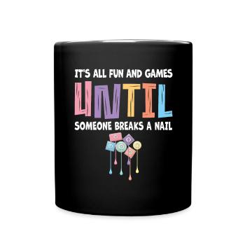 Tout juste du plaisir et des jeux pour les prothésistes ongulaires - Mug uni - noir - Devant